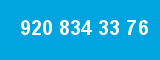 920 834 33 76